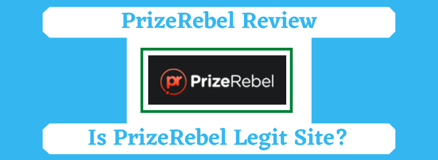 PrizeRebel Review