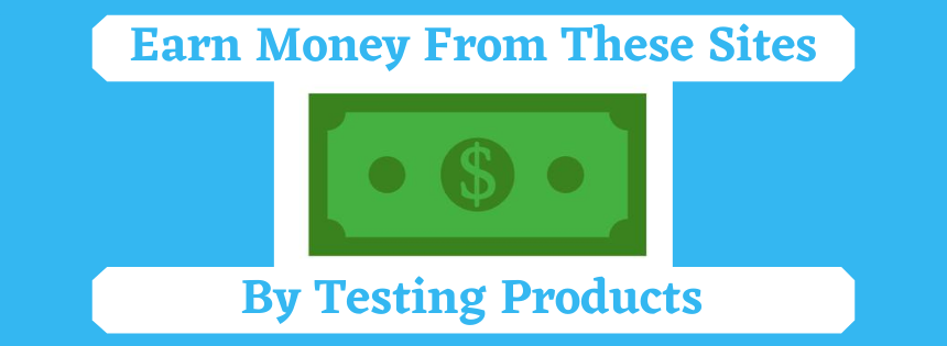 earn money by testing products